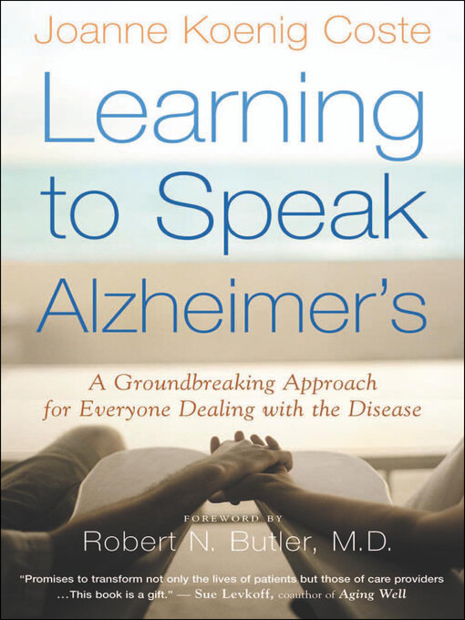 Title details for Learning to Speak Alzheimer's by Joanne Koenig Coste - Available